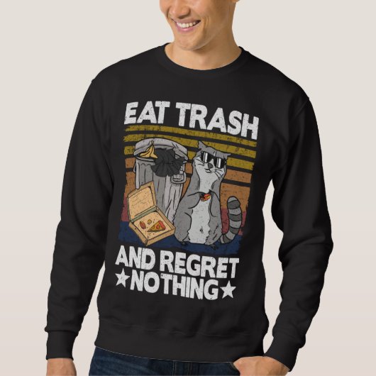 Eat Trash And Regret Nothing Raccoon 29 スウェットシャツ (正面)