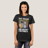 Eat Trash And Regret Nothing Raccoon 29 Tシャツ (正面フル)