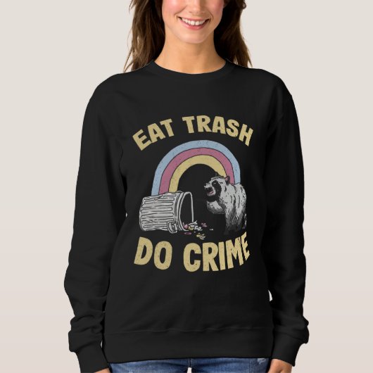 Eat Trash Do Crime Rainbow Raccoon スウェットシャツ (正面)
