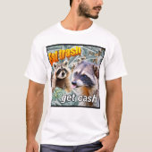 Eat Trash Get Cash Waschbär Meme Tシャツ (正面)