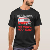 eat when you can  sleep when Ambulance Paramedic Tシャツ (正面)