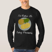 Eating Pineapples Fruit  Tropical Fruits Tシャツ (正面)