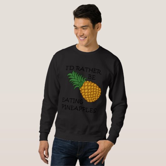Eating Pineapples Ironic Fruit スウェットシャツ (正面フル)