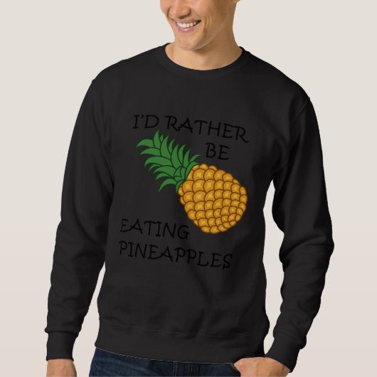 Eating Pineapples Ironic Fruit スウェットシャツ (正面)