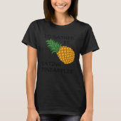 Eating Pineapples Ironic Fruit Tシャツ (正面)