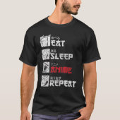 Eats Sleep Anime Repeats Gift Tシャツ (正面)