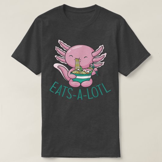EATSALOTLラーメンジャパンAxolotl食べ日本ラーメン Tシャツ (デザイン正面)