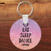 EatSleepDanceglitter.jpg キーホルダー (正面)