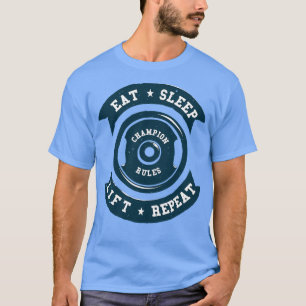 EATSLEPLIFTREPEATチャンピオンルール Tシャツ