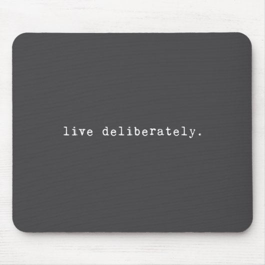 Eau Quote Motivation Sritual - Live Deliberately  マウスパッド (正面)