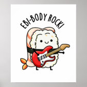 Ebi-body Rock Funny Rocker Sushi Pun ポスター (正面)