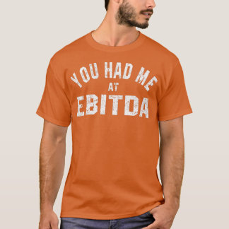 EBITDA 2で私を見た Tシャツ