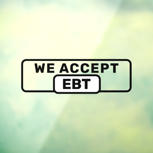 EBTを取扱う店舗のショップビジネス ウィンドウサイン (シート3)