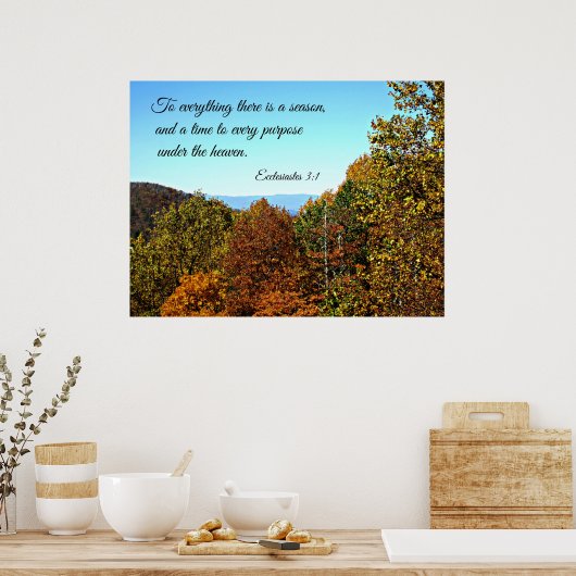 Ecclesiastes 3:1すべてには季節がある… ポスター (キッチン)