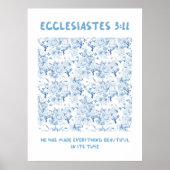 Ecclesiastes 3:11彼は万物を美しく造った ポスター (正面)
