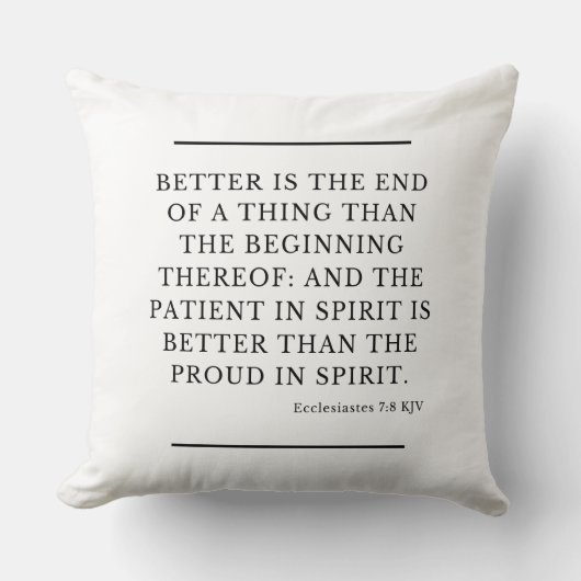 Ecclesiastes 7:8バイブル聖句引用文KJV クッション (正面)