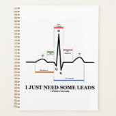 ECG EKGの医療ユーモアのリードが必要だ プランナー手帳 (正面)