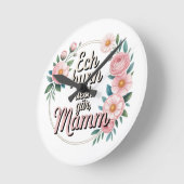 Ech hunn dech gär, Mamm ラウンド壁時計 (傾斜)