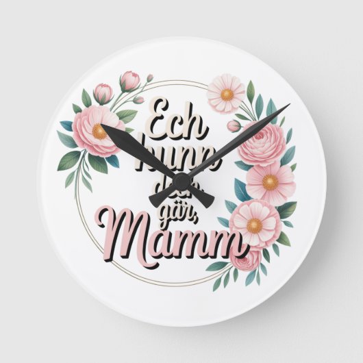 Ech hunn dech gär, Mamm ラウンド壁時計 (正面)