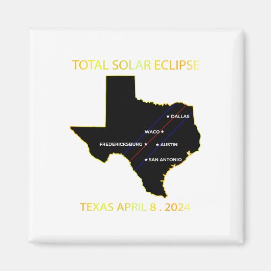 Eclipse 2024の太陽のインタラクティブマップテキサス州Eのパス マグネット (正面)