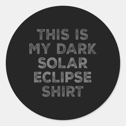 Eclipse 2024 This Is My Dark 太陽の Eclipse ラウンドシール (正面)
