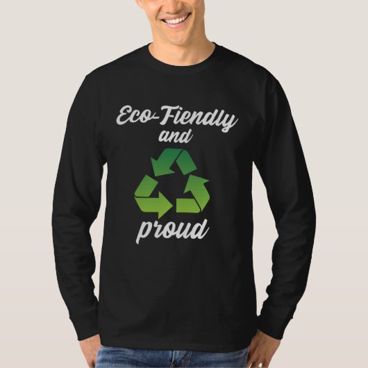 Eco Friendly and Proud Environment Protection  4 Tシャツ (正面)