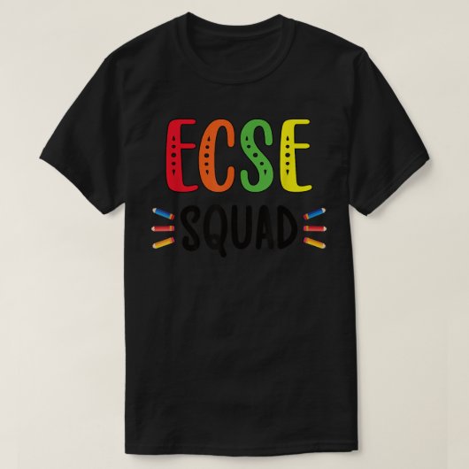 ECSE Squad Early Childhood Special Education Teach Tシャツ (デザイン正面)
