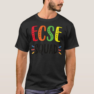 ECSE Squad Early Childhood Special Education Teach Tシャツ