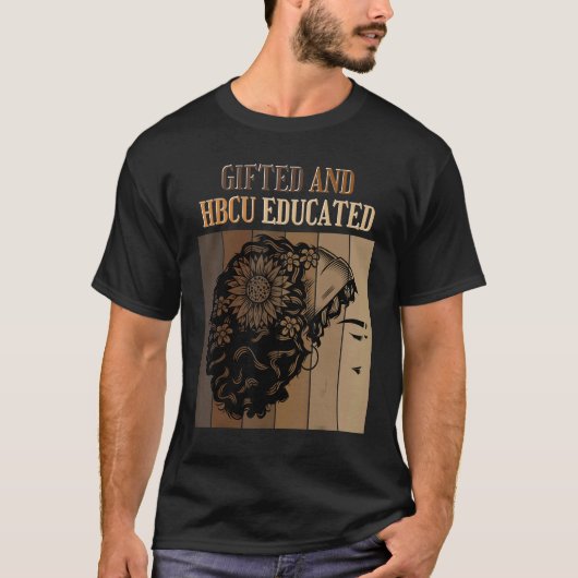 ed And HBCU Educated Historical Black Colleges 1 Tシャツ (正面)