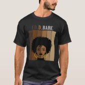ED d Babe EdD Doctorate Degree of Education Black  Tシャツ (正面)