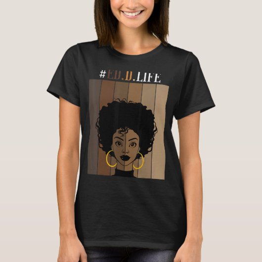 Ed D Life Edd Doctoral Degree Of Education Black A Tシャツ (正面)