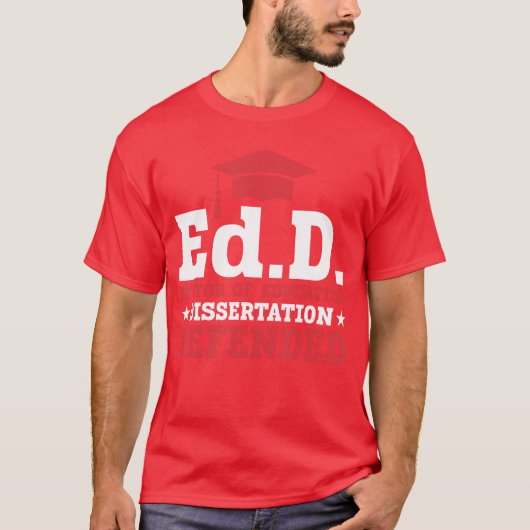 EdD Doctor of Education Dissertation Defended EdD  Tシャツ (正面)