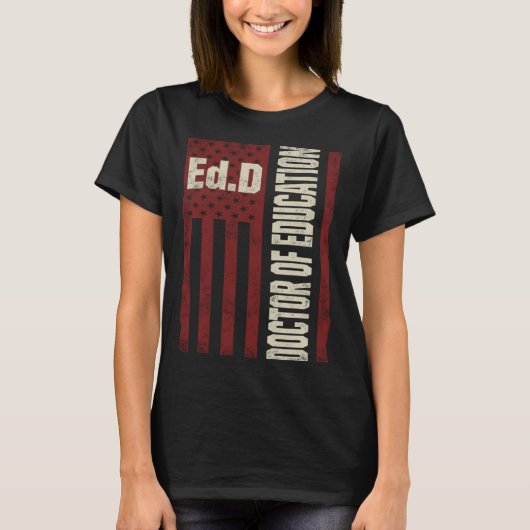 EdD Doctor of Education USA Work Doctorate Graduat Tシャツ (正面)