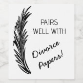 Editable Pairs Well With Divorce Papers ワインラベル (シングルラベル)