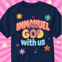 (Edition 2) Immanuel - GOD with us - Christian Tシャツ
