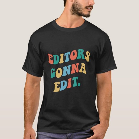 Editors Gonna Edit Retro Groovy Writers Author Boo Tシャツ (正面)