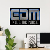 EDMがノイズを殺す ポスター (ホームオフィス)