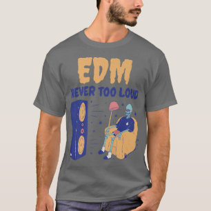 EDMは決して大きおもしろいすぎるダンス音楽スケルトン Tシャツ