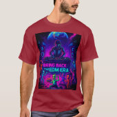 EDM時代をもどして  Tシャツ (正面)