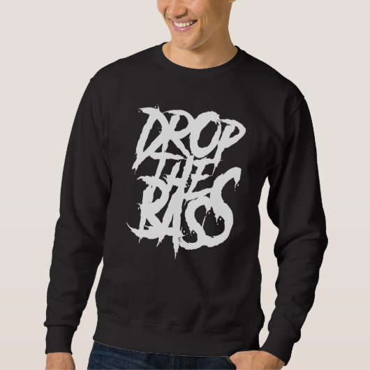 Edm Junglist Dj Dnb Dubstep Drop The Bass スウェットシャツ (正面)