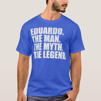 EduardoEduardoの名前Eduardo与えの名前 Tシャツ