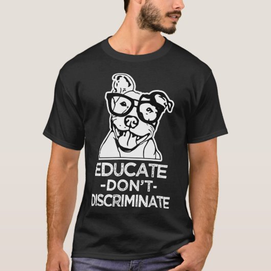 Educate Dont Differentiatedピットブル男性へShirt An Tシャツ (正面)