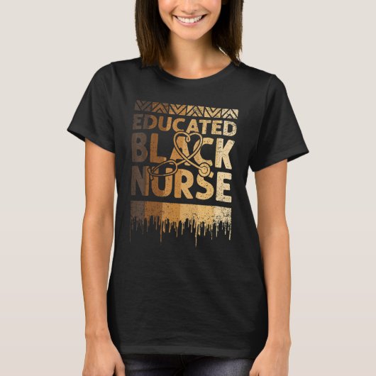 Educated Black Nurse Black History Month BLM Melan Tシャツ (正面)