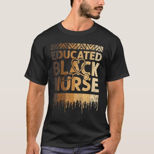 Educated Black Nurse Black History Month BLM Melan Tシャツ (正面)