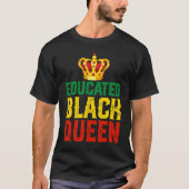 Educated Black Queens Black History Month African  Tシャツ (正面)