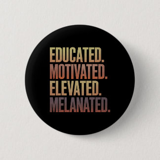 Educated Motivated Elevated Melanated Black Histor 缶バッジ