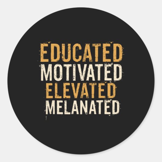 Educated Motivated Elevated Melanated Black Pride  ラウンドシール (正面)