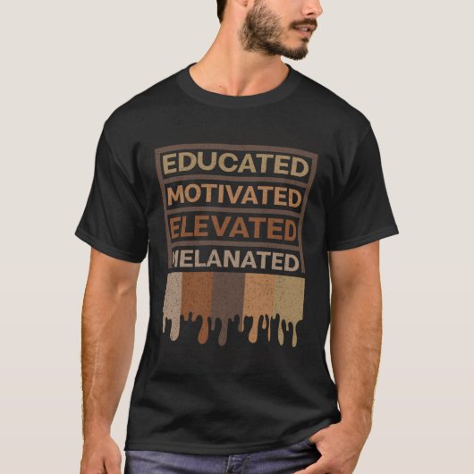 Educated Motivated Elevated Melanated Melanin Afro Tシャツ (正面)