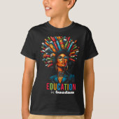 Education Is Dom Black Teacher Books Black History Tシャツ (正面)