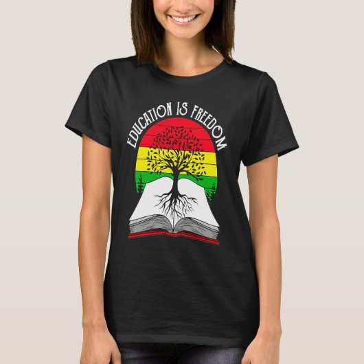 Education Is Freedom African American Black Histor Tシャツ (正面)